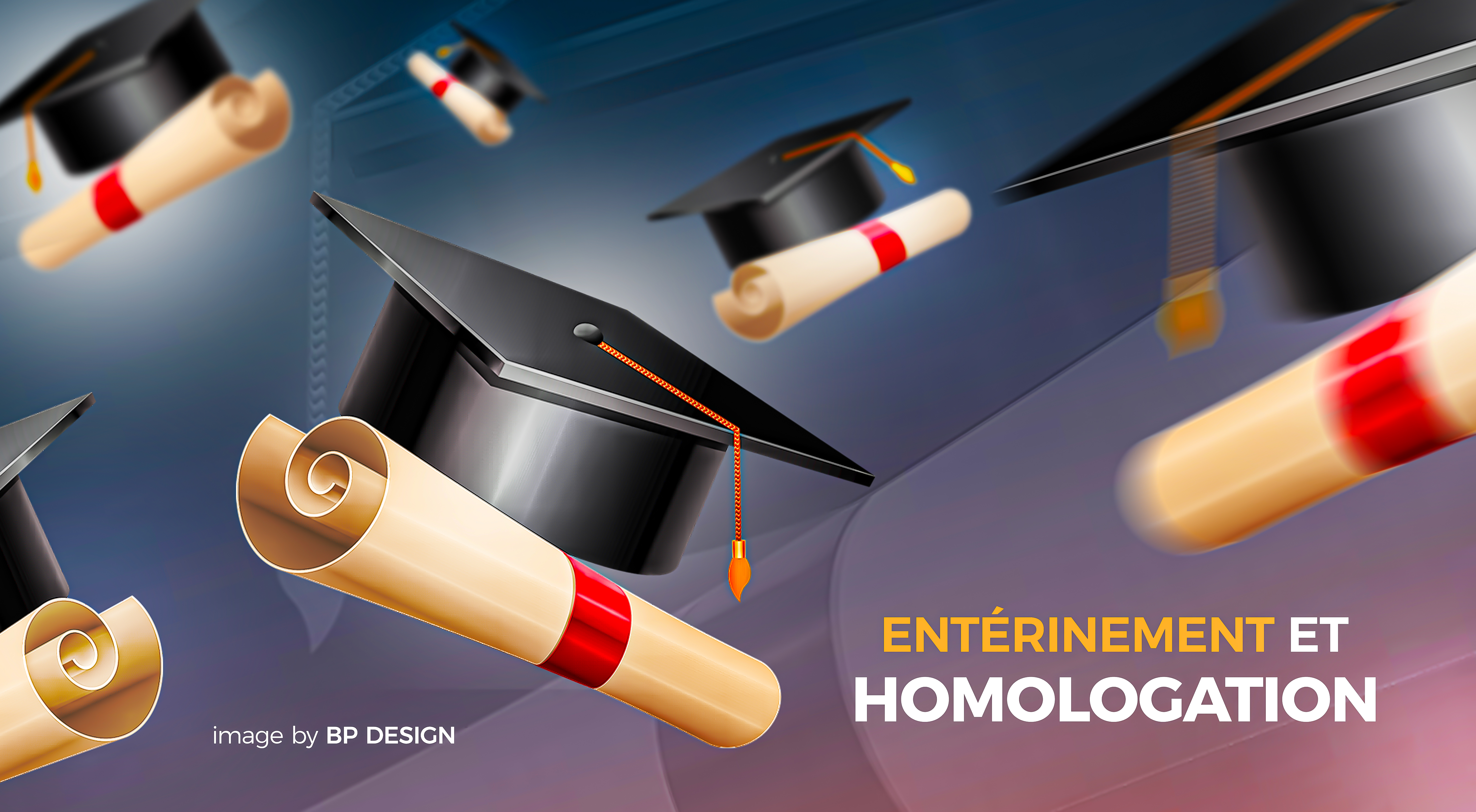 Entérinement et Homologation